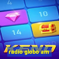 radio globo am